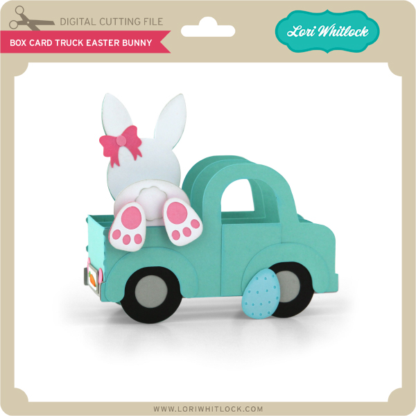 Download LW-Box-Card-Truck-Easter-Bunny - Lori Whitlock