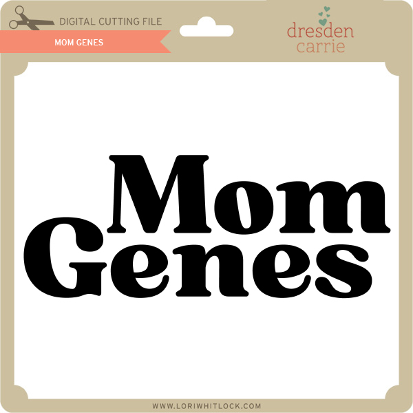 mom genes shirt