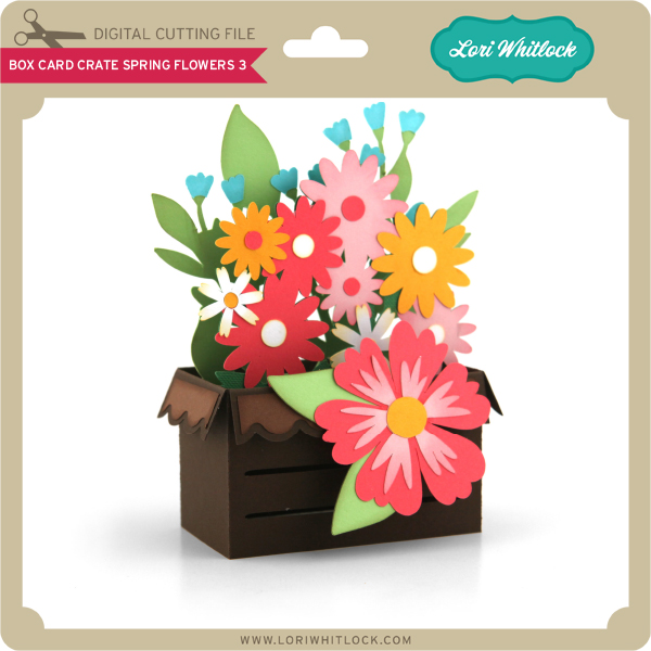 Lw Box Card Crate Spring Flowers 3 Lori Whitlock
